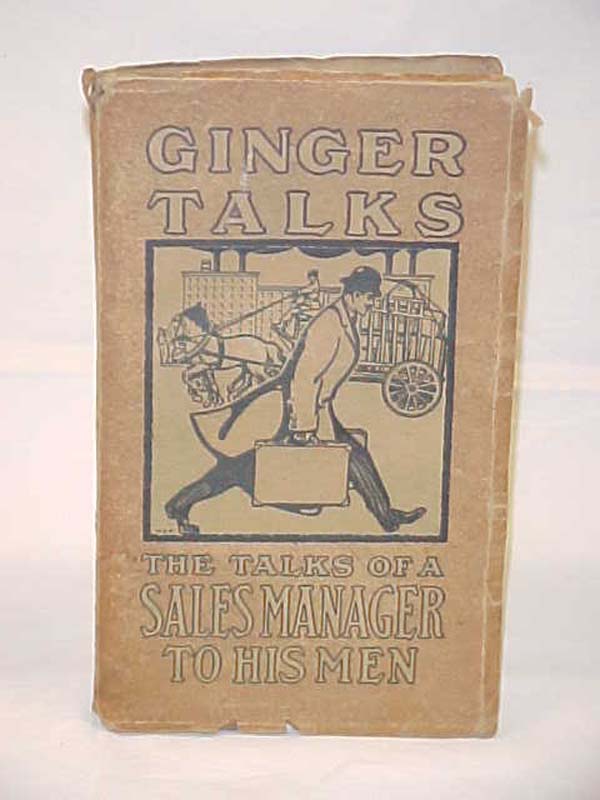 Holman, Worthington C.: Ginger Talks; I - The Talks of a Sales Manager to his...