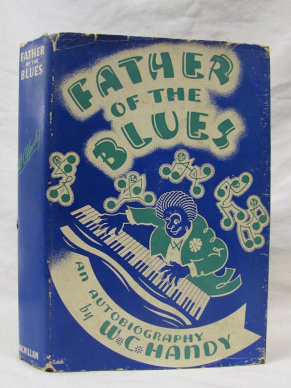 Handy, W.C. Edited By Arna Bontemps, Foreword by Abb...: Father of the Blues  DJ