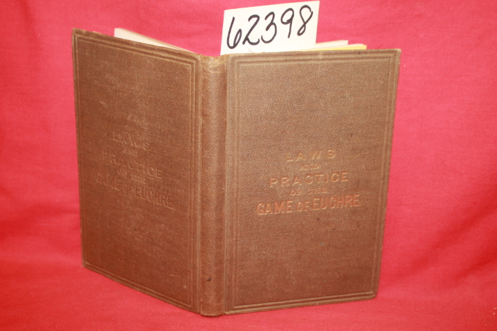 A Professor: The Law and Practice of the Game of Euchre