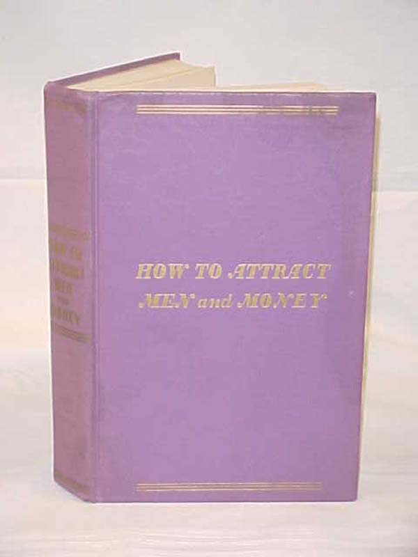 Hill, Rosa Lee: How to Attract Men and Money