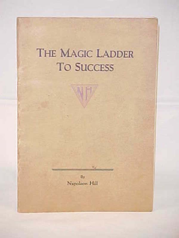 Hill, Napoleon: The Magic Ladder to Success Hill, Napoleon: The Magic Ladder to Success