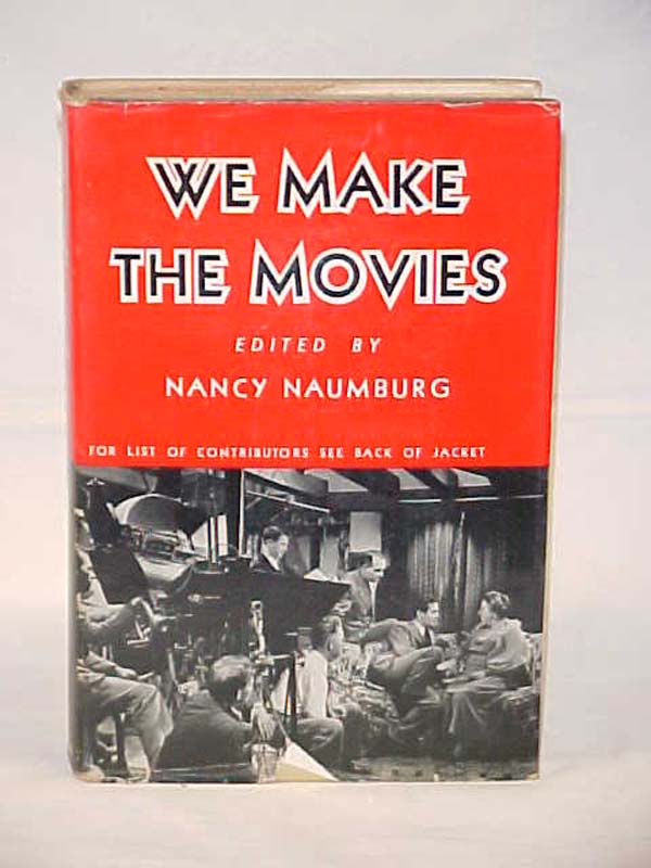 Naumburg, Nancy (Editor): We Make the Movies