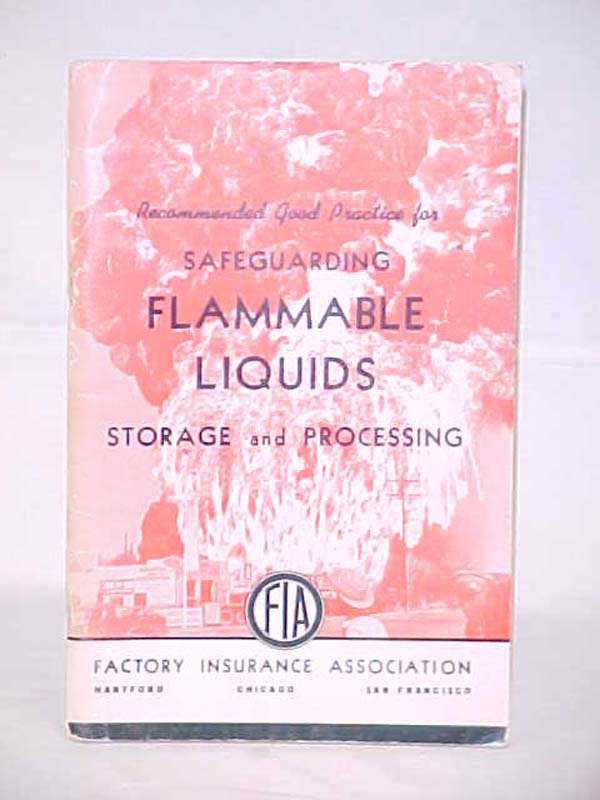 FACTORY INSURANCE ASS.: Safeguarding Flammable Liquids Storage and Processing...
