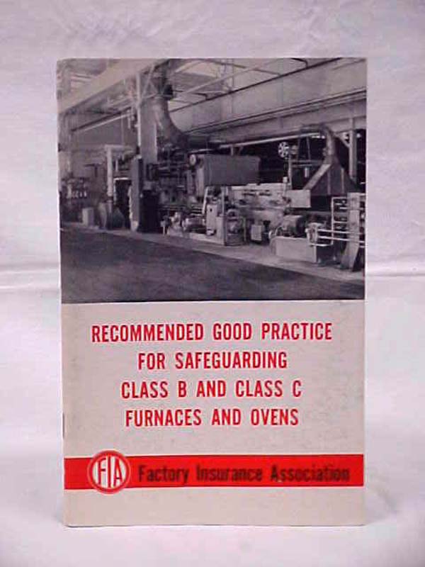 FACTORY INSURANCE ASS.: Safeguarding Class B and Class C Furnaces and Ovens F...