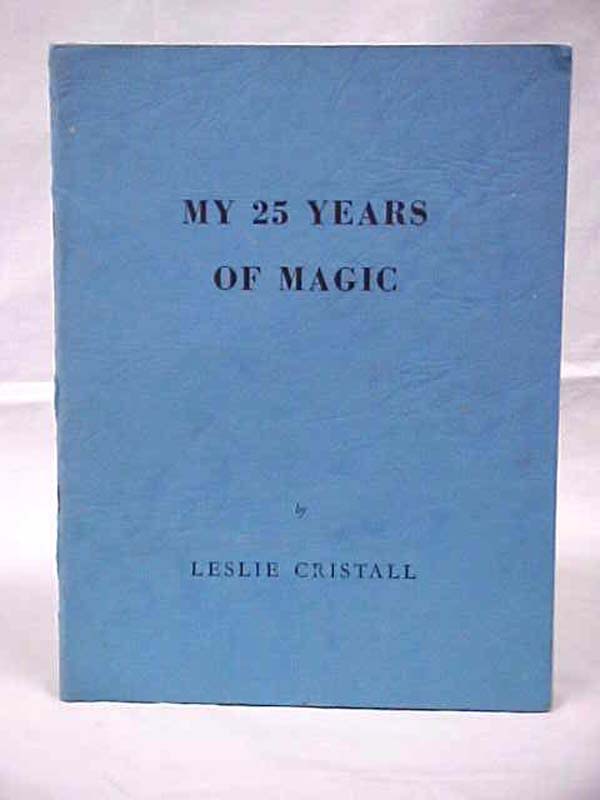 Cristall, Leslie: My 25 Years of Magic
