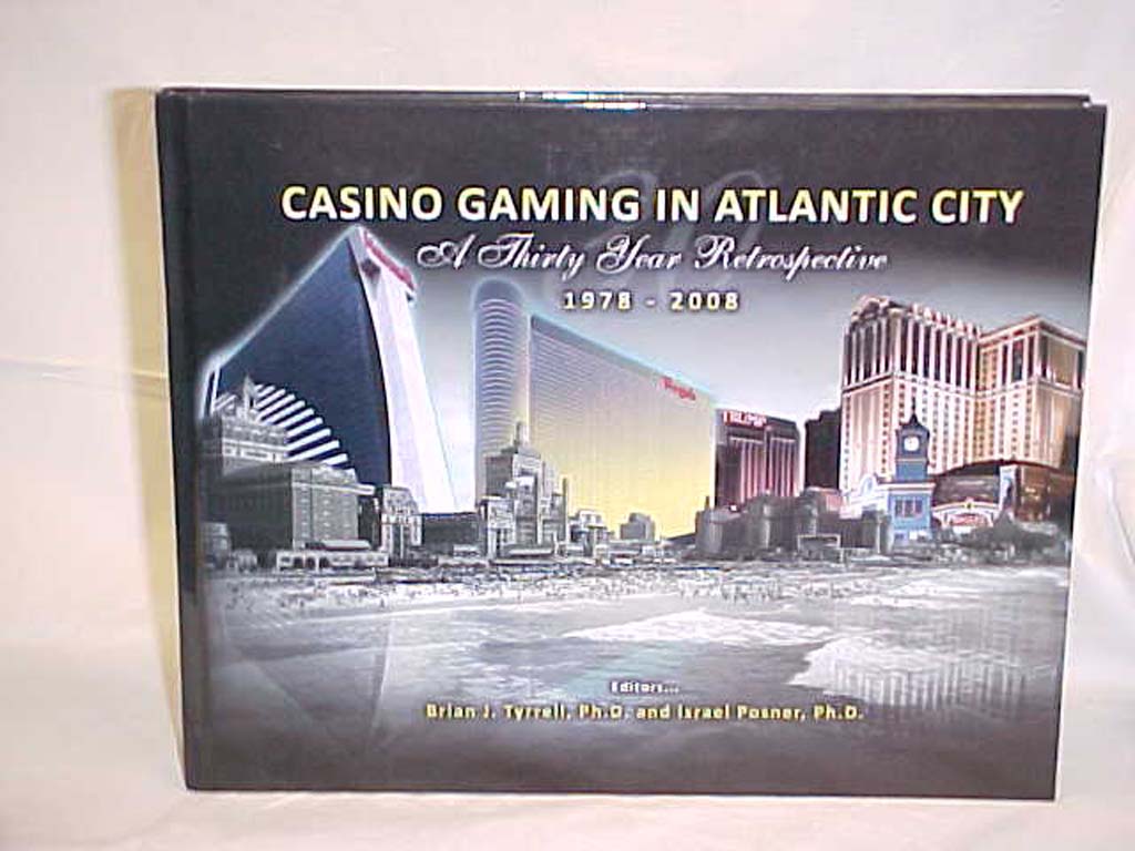 Tyrrell, Brian; Posner, Israel (Edit...: Casino Gaming in Atlantic City: A Th...
