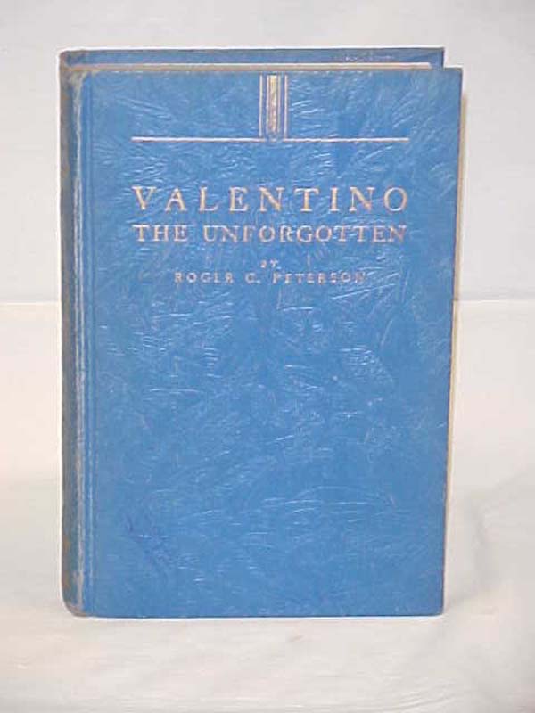 Peterson, Roger C  signed and inscribed by author: Valentino the Unforgotten