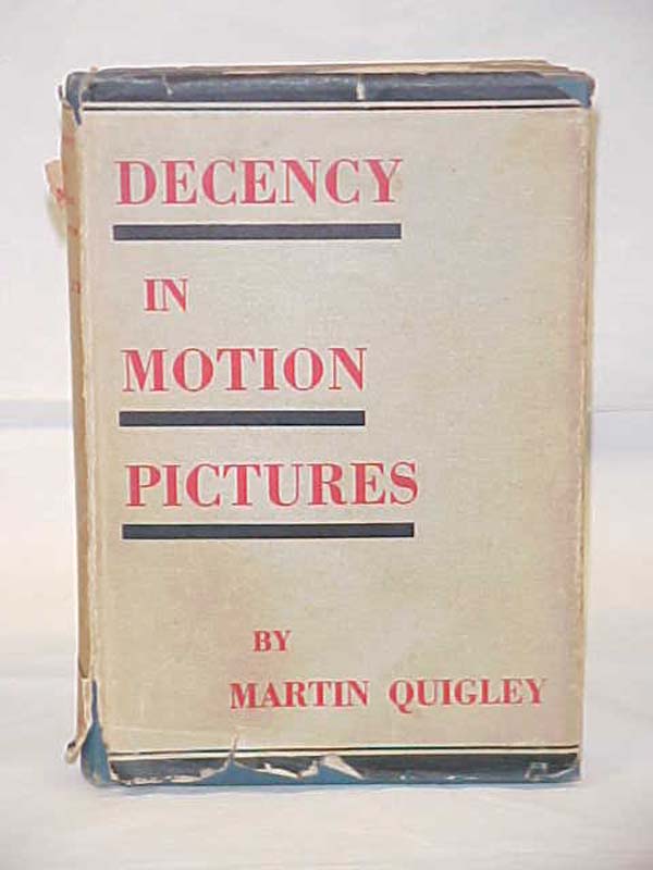 Quigley, Martin: Decency in Motion Pictures