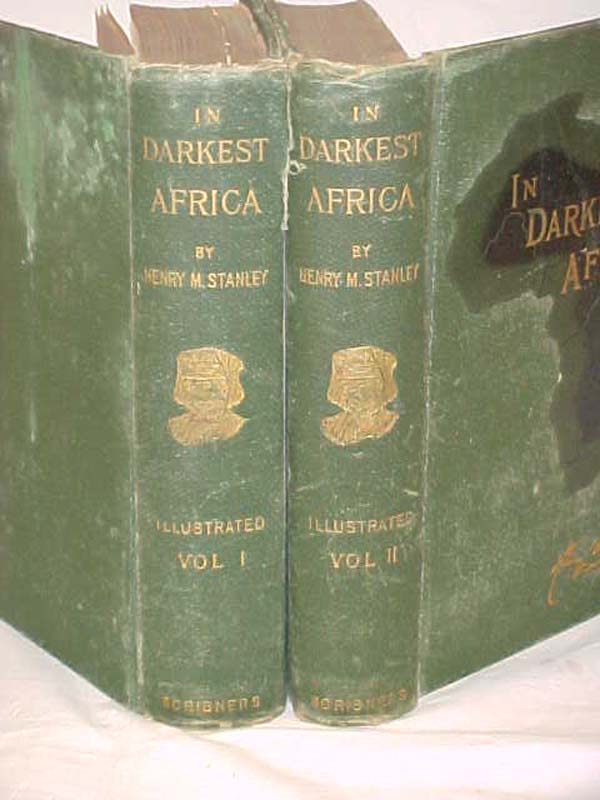 Stanley, Henry M.: In Darkest Africa, or The Quest, Rescue, and Retreat of Em...