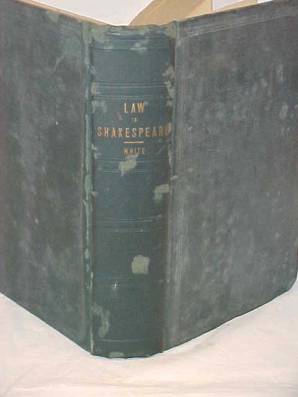 White, Edw. J.: Commentaries on the Law in Shakespeare