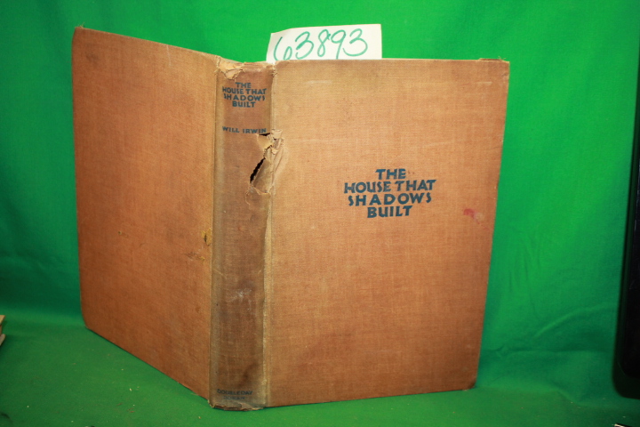 Irwin, Will: The House that Shadows Built Adolph Zukor