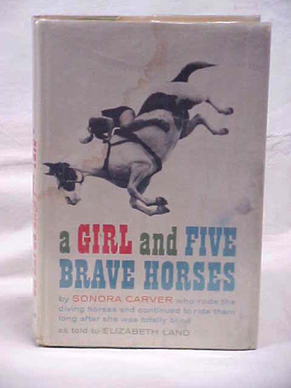 Carver, Sonora; Land, Elizabeth: A Girl and Five Brave Horses