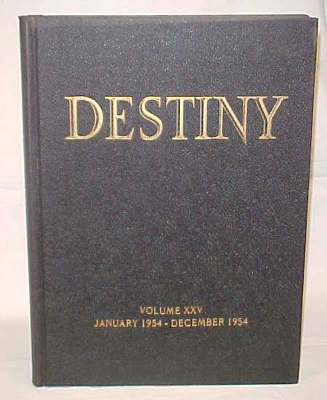 Destiny Magazine: Destiny Magazine; Vol. XXV or Anglo-Saxon Destiny Magazine,
