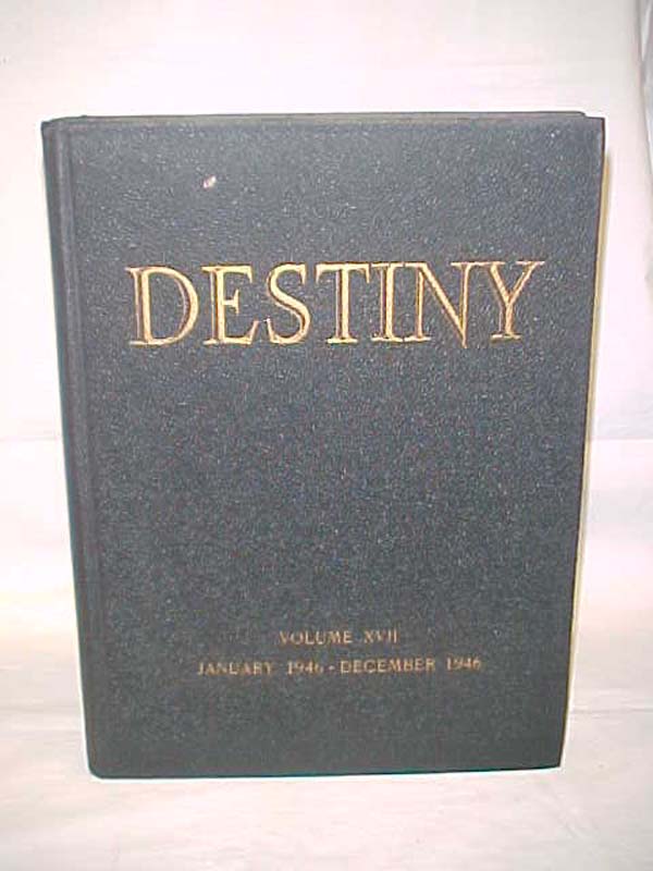 Destiny Magazine: Destiny Magazine; Vol. XVII or Anglo-Saxon Destiny Magazine,
