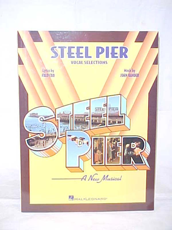 Ebb, Fred & Kander, John: Steel Pier, a New Musical; Steel Pier Vocal Selections