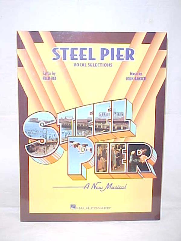 Ebb, Fred & Kander, John: Steel Pier, a New Musical; Steel Pier Vocal Selections