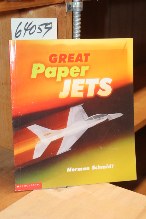 Schmidt, Norman: Great Paper Jets Instruction manual