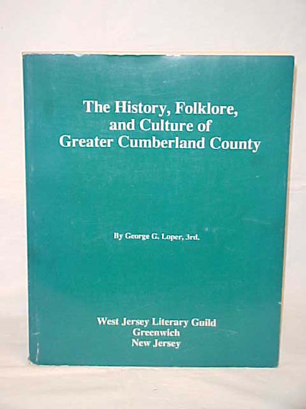 Loper, George: The History, Folklore, and Culture of Greater Cumberland County
