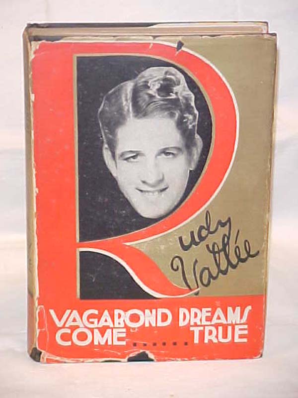 Vallee, Rudy SIGNED BY AUTHOR: Vagabond dreams come True