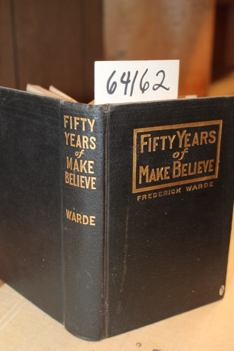 Warde, Frederick: Fifty Years of Make-Believe
