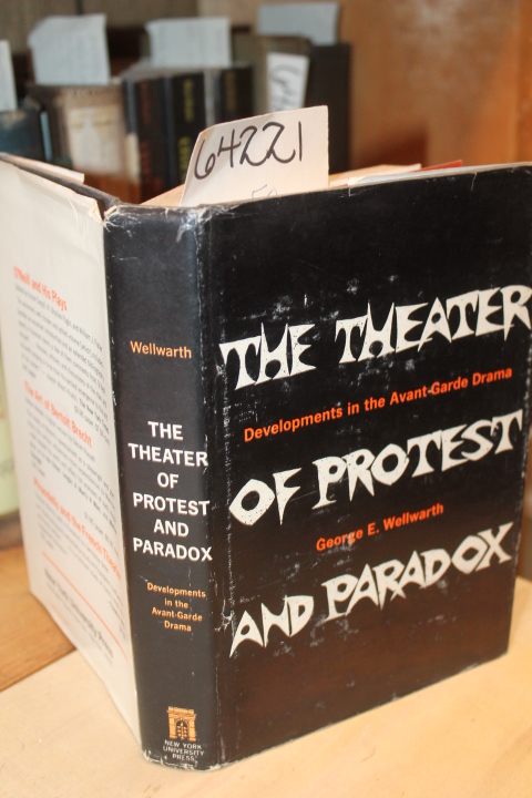 Wellwarth, George: The Theatre of Protest and Paradox