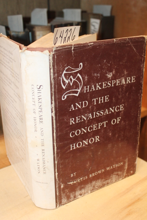 Watson, Curtis Brown: Shakespeare And The Renaissance Concept of Honor