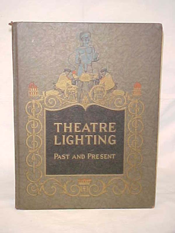 WARD LEOINARD ELECTRIC CO.: Theatre Lighting Past and Present