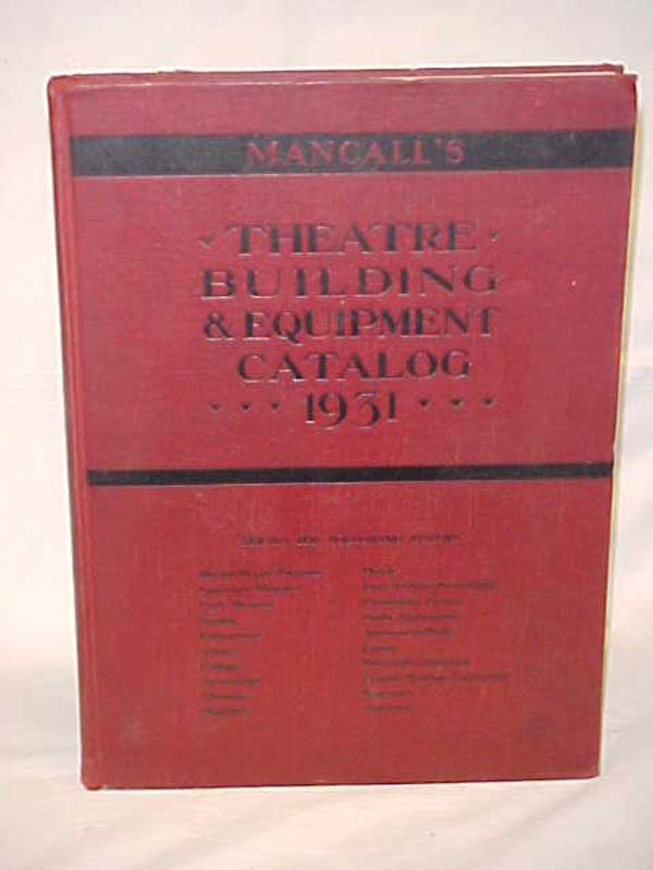 Mancall, F.A.: Mancall's Theatre Building and Equipment Catalog, 1931