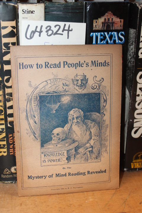 BURLINGAME, H. J.: How to Read People's Minds, Or, The Mystery of Mind Readin...