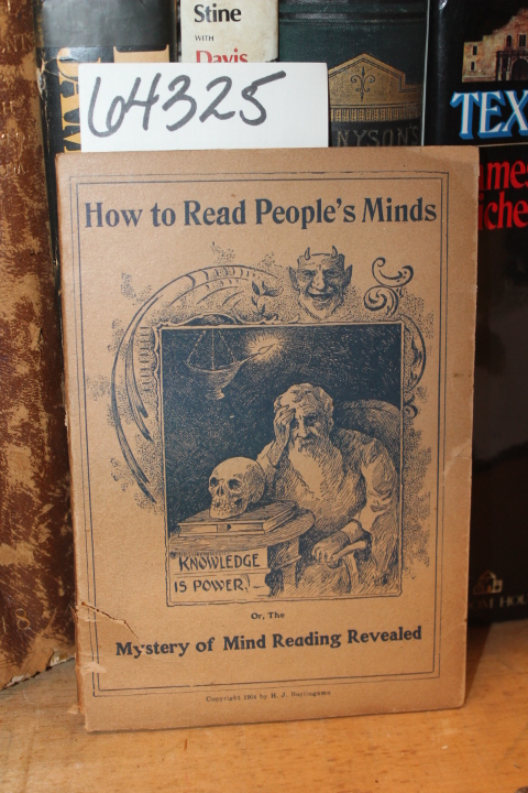 BURLINGAME, H.J.: How to Read People's Minds, Or, The Mystery of Mind Reading...