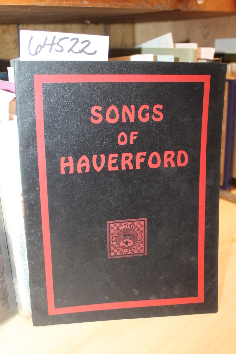 Field, Elliot, Melloe, Ralph, Seiler, C...: Songs of Haverford, Glee Club Alumni