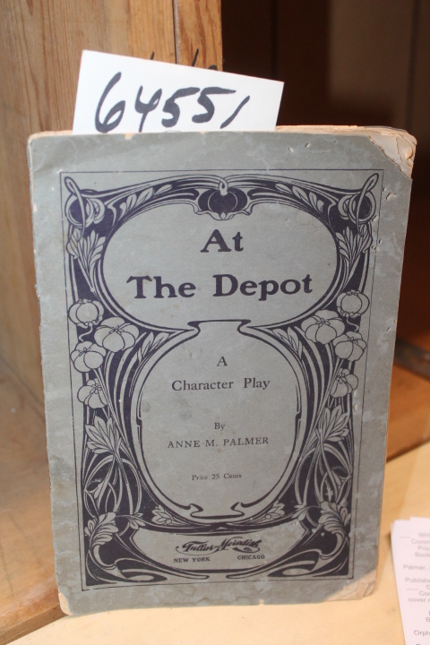 Palmer, Anne M: At the Depot A Character Play