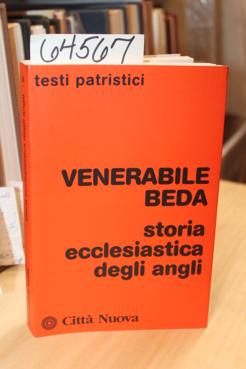 Beda, Venerabile: Storia Ecclesiastica Degli Angli