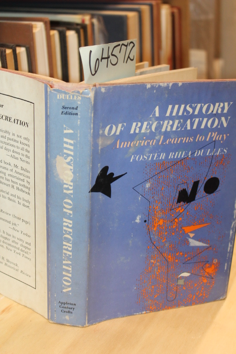 Dulles, Foster Rhea: A History of Recreation, America Learns to Play