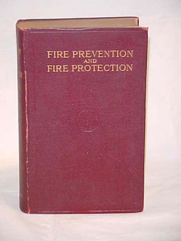 Freitag, Joseph Kendall: Fire Prevention and Fire Protection as Applied to Bu...
