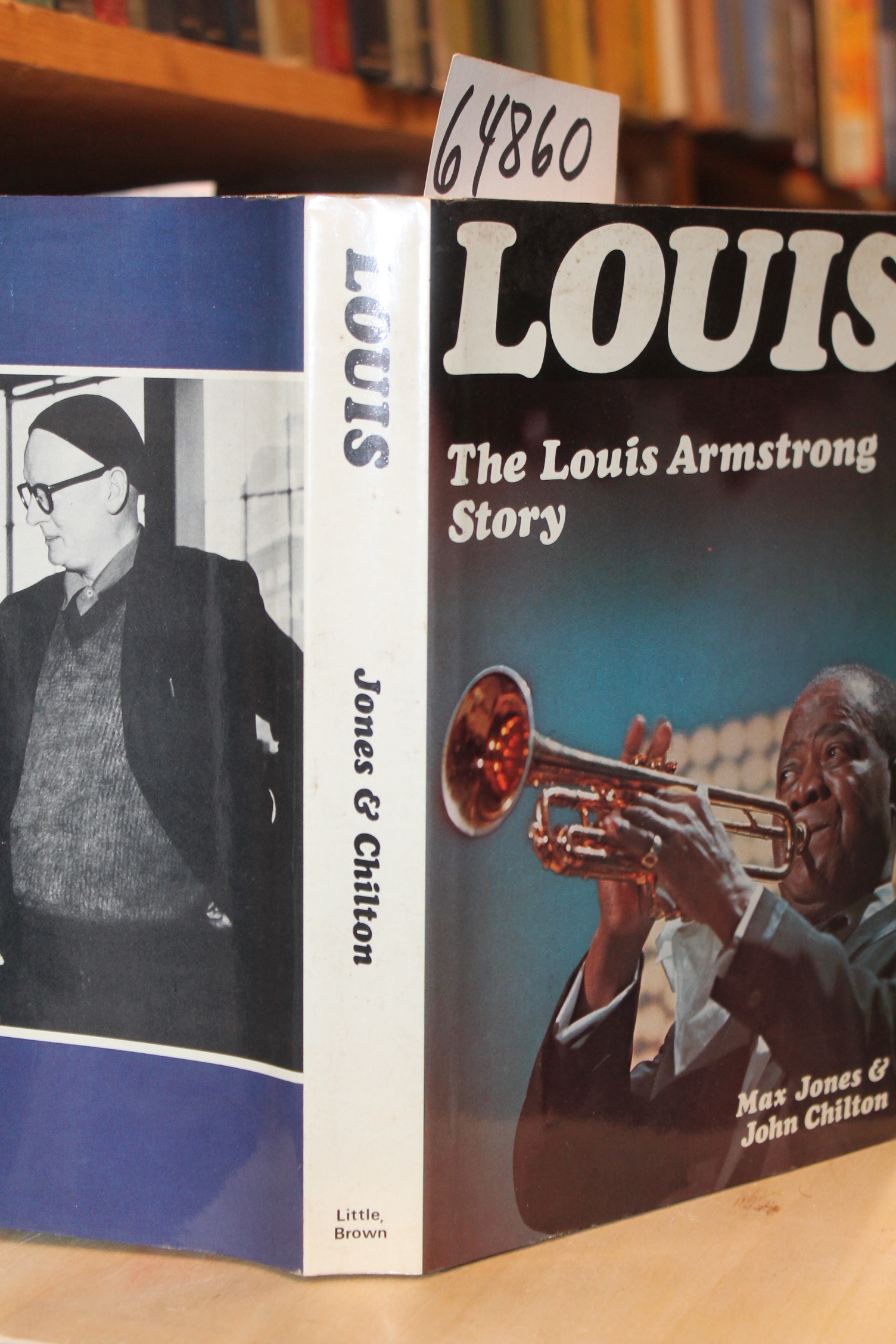 Jones, Max & John Chilton: Louis, the Louis Armstrong Story