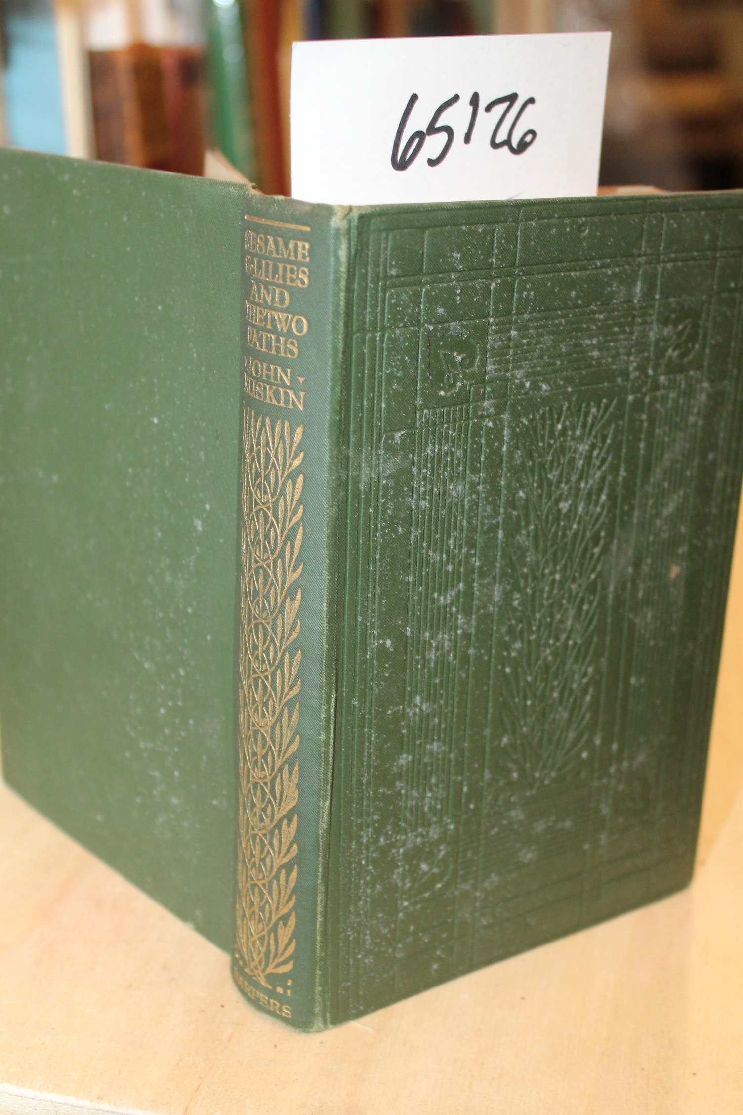 Ruskin, John: Sesame & Lilies and the Two Paths