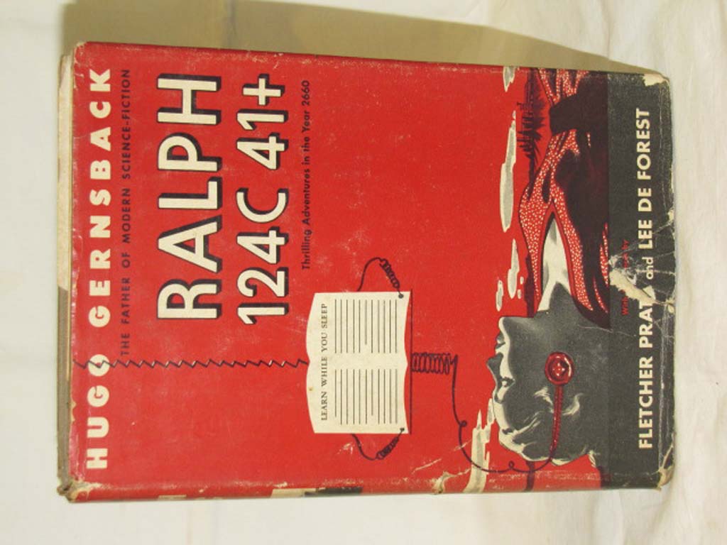 Gernsback, Hugo: Ralph 124C 41+, Thrilling Adventures in the Year 2660