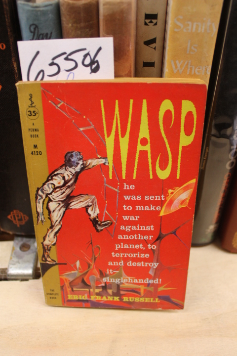 Russell, Eric Frank: Wasp he was sent to make war against another planet, to ...
