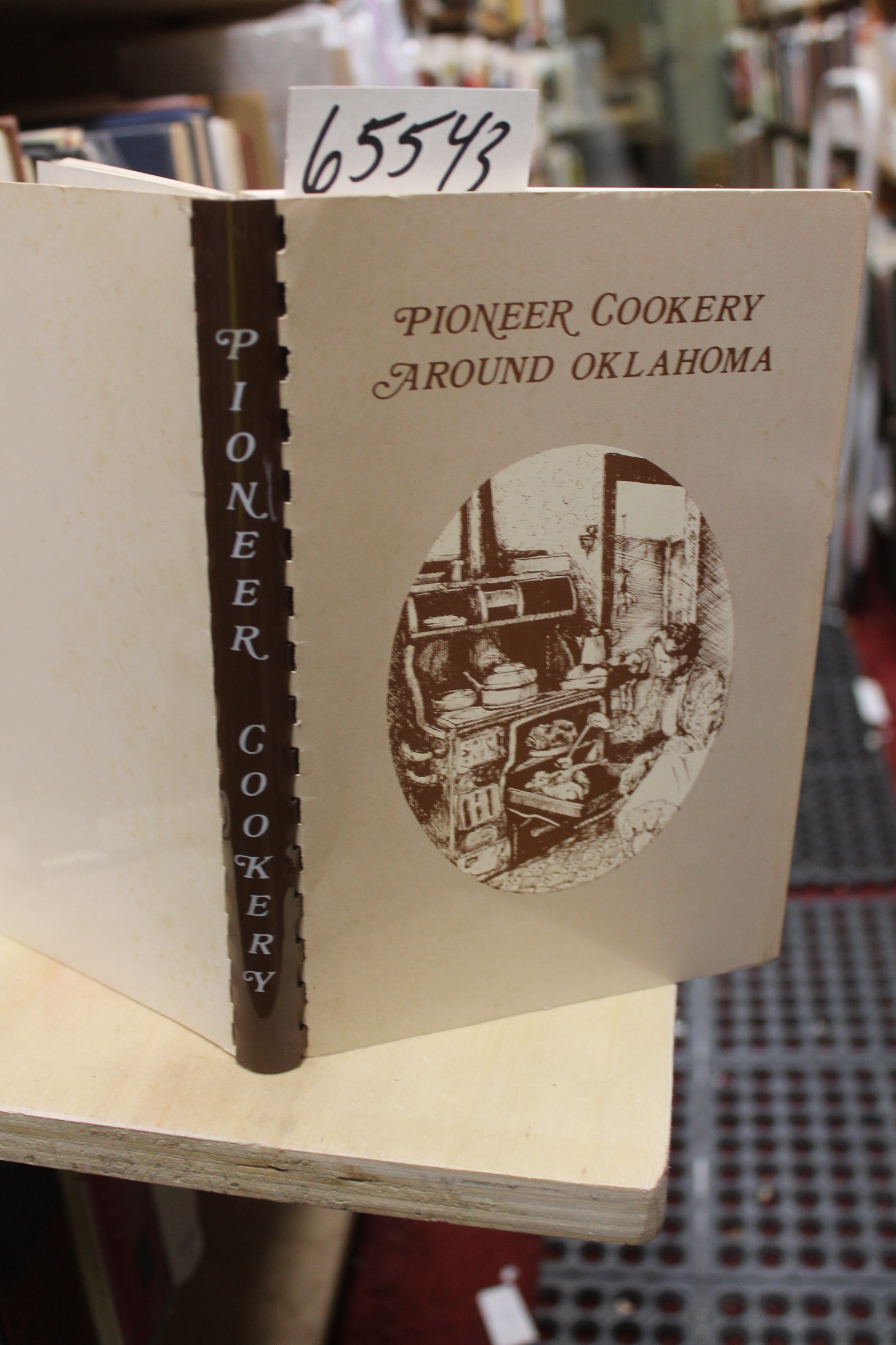 Rosser, Linda Kennedy: Pioneer Cookery Around Oklahoma Rosser, Linda Kennedy: Pioneer Cookery Around Oklahoma