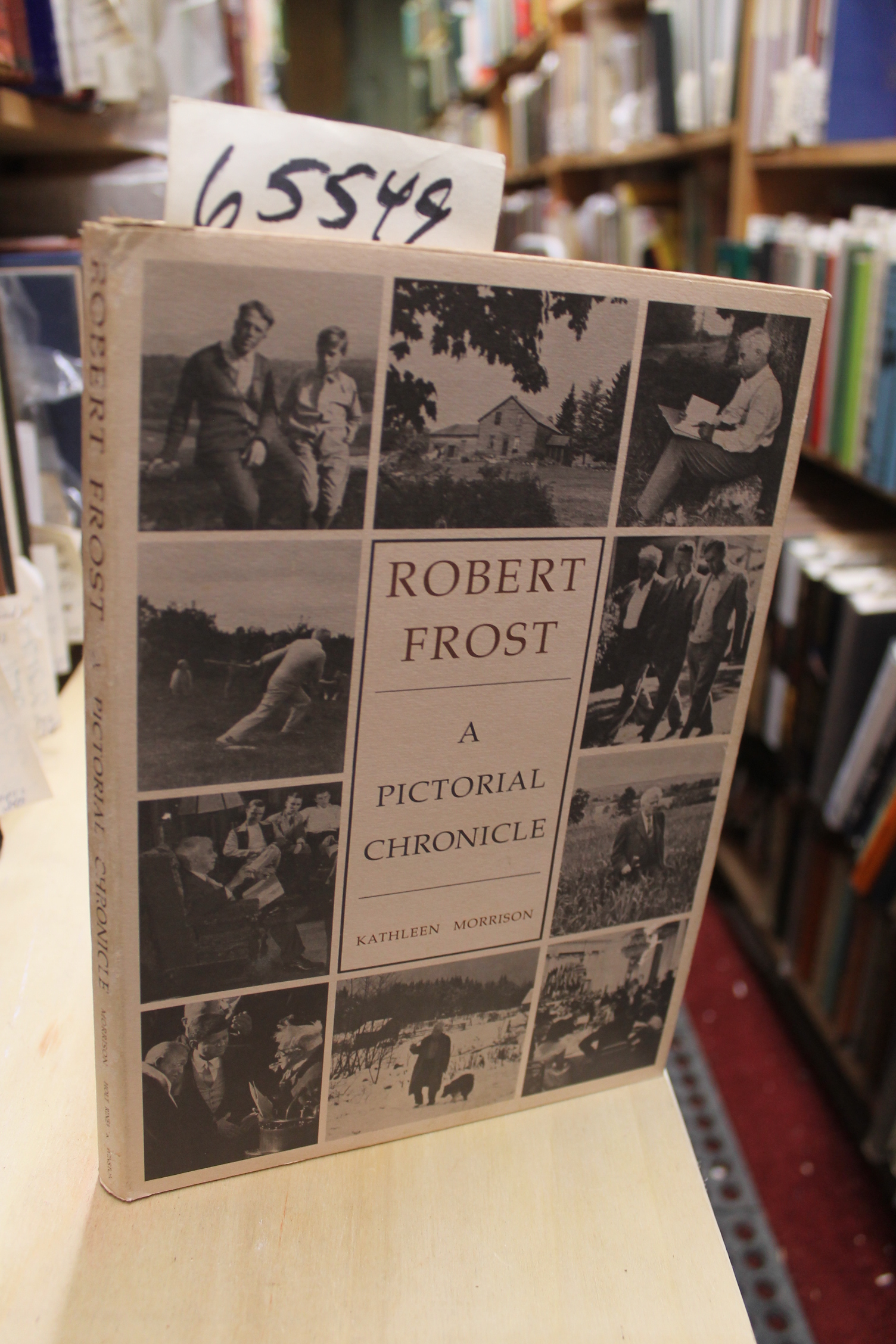 Morrison, Kathleen: Robert Frost a Pictorial Chronicle