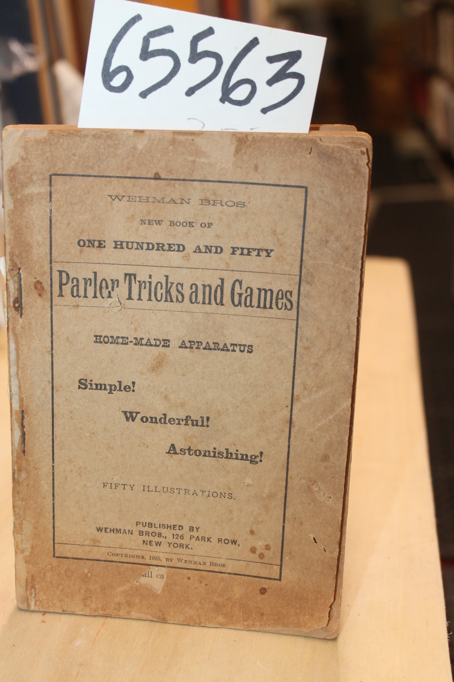 Wehman Bros: New Book of One Hundred & Fifty Parlor Tricks and Games, Home-ma...
