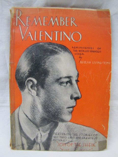 Livingstone, Beulah: Remember Valentino. Reminiscenes of the World's Greatest...