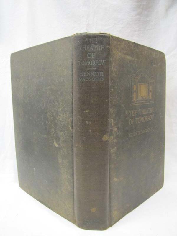 MacGowan, Kenneth: The Theatre of Tomorrow