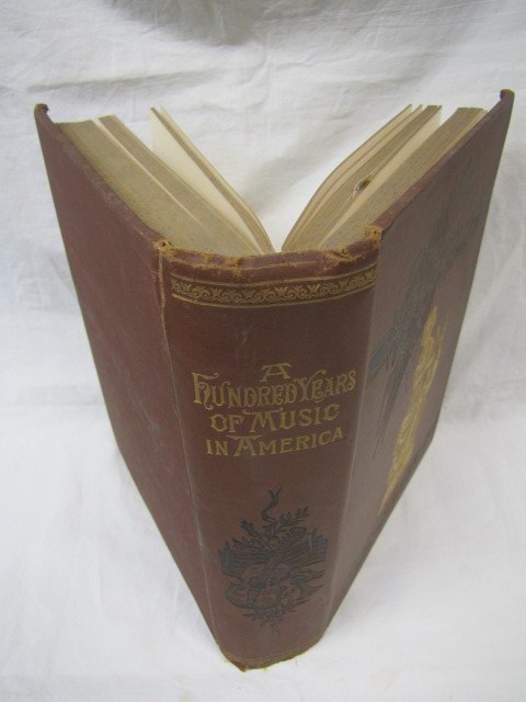 Mathews, W.S.B.,: A hundred years of Music in America with 282 illustrations