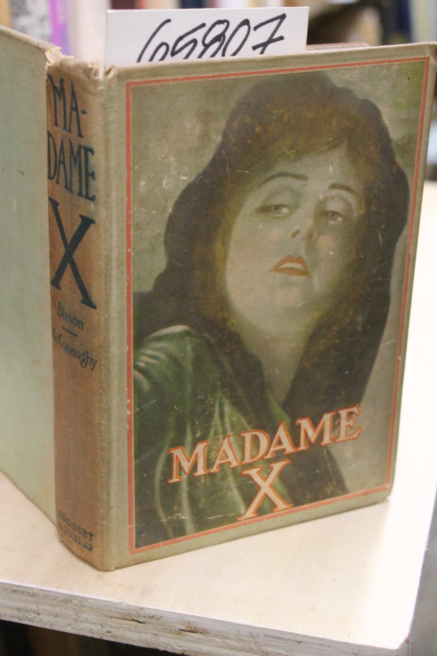 McConaughy, J.W.: Madame X: The Sory of Mother Love (from the play of the sam...