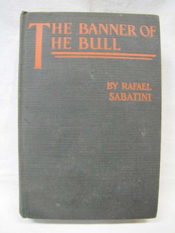 Sabatini, Rafael: The Banner of the Bull: Three Episodes in the career of Ces...