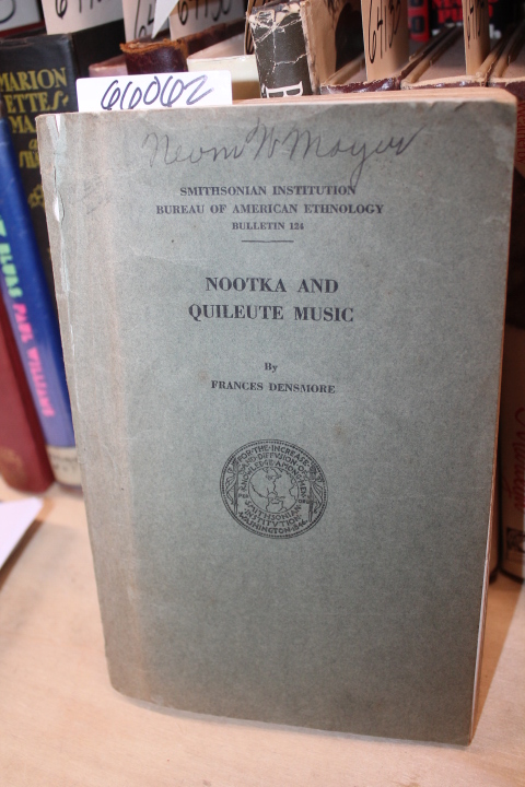 Densmore, Frances: Nootka and Quileute Music (Smithsonian Institution Bureau ...