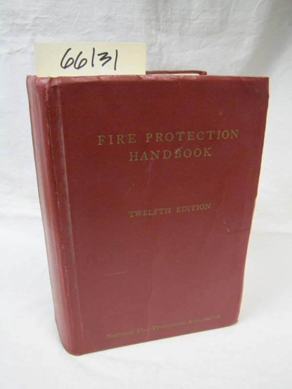 Tyron, George H.: Fire Protection Handbook - 12th Twelfth Edition