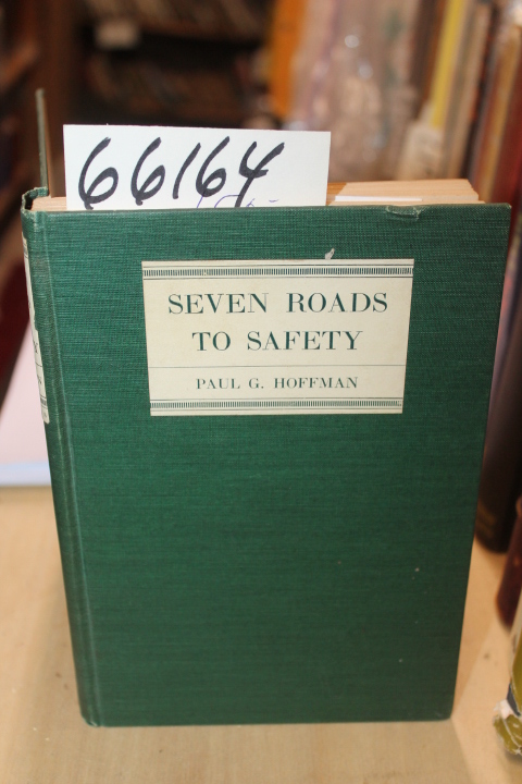 Hoffman, Paul G: Seven Road to Safety: A Program to Reduce Automobile Accidents